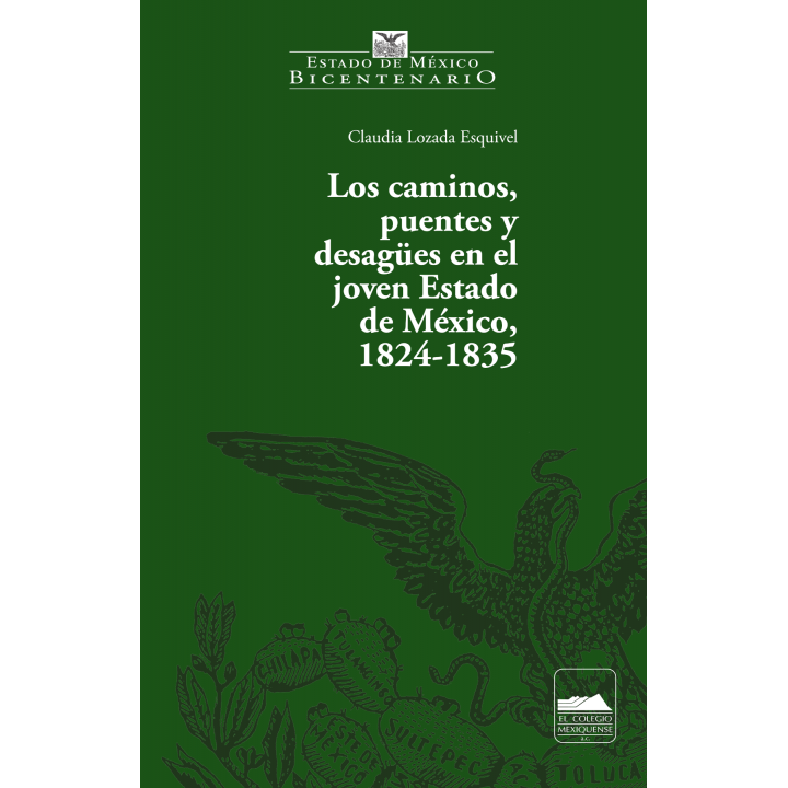 Los caminos, puentes y desagües en el joven Estado de México, 1824-1835