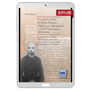 Los textos vetados de Matías Romero, Diplomacia, información y control burocrático, 1894-1898