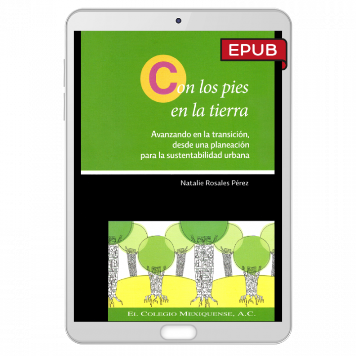 Con los pies en la tierra. Avanzando en la transición, desde una planeación para la sustentabilidad urbana