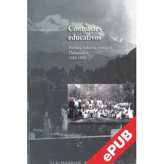 Contrastes educativos. Pueblos, industria y religión: Tlalmanalco, 1889 1904