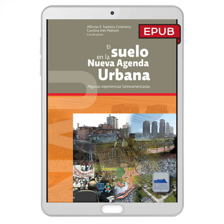 El suelo en la Nueva Agenda Urbana. Algunas experiencias latinoamericanas
