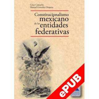 El constitucionalismo mexicano de las entidades federativas