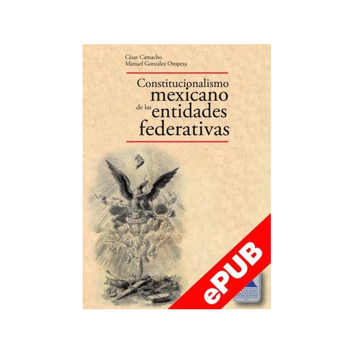 El constitucionalismo mexicano de las entidades federativas