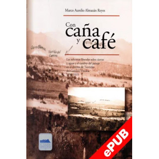 Con caña y café. Las reformas liberales sobre tierras