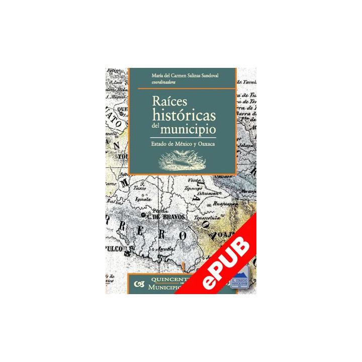 Raíces históricas del municipio. Estado de México y Oaxaca