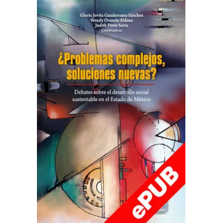 ¿Problemas complejos, soluciones nuevas? Debates sobre el desarrollo