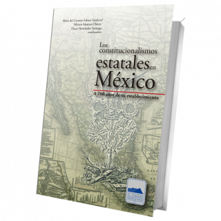 Los constitucionalismos estatales en México