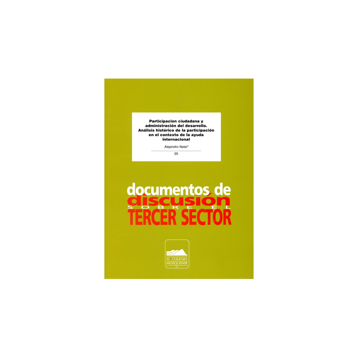 Participación ciudadana y administración del desarrollo. Análisis histórico de la participación en el contexto de la ...