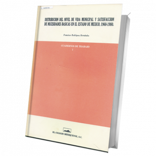 Distribución del nivel de vida municipal y satisfacción de necesidades básicas en el estado de México, 1960-1980