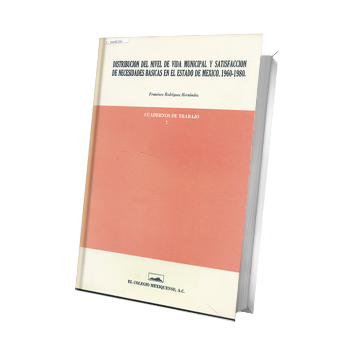 Distribución del nivel de vida municipal y satisfacción de necesidades básicas en el estado de México, 1960-1980