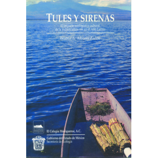 Tules y sirenas. El impacto ecológico y cultural de la industrialización en el Alto Lerma