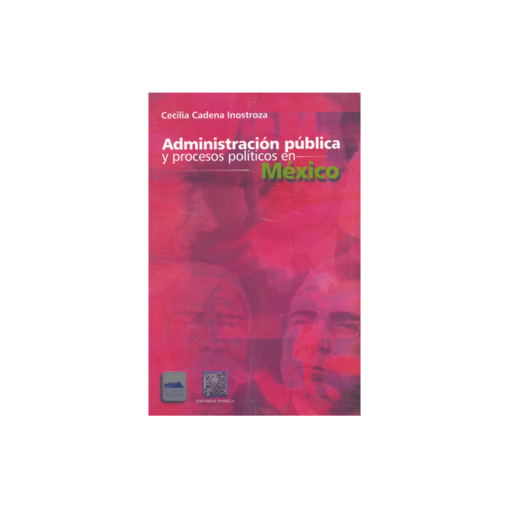 Administración pública y procesos políticos en México