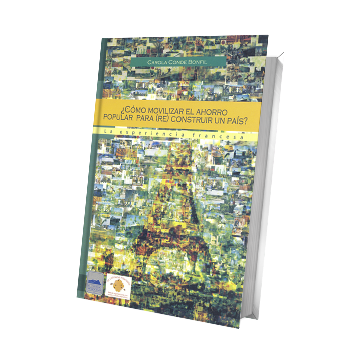 ¿Cómo movilizar el ahorro popular para (re) construir un país? La experiencia francesa