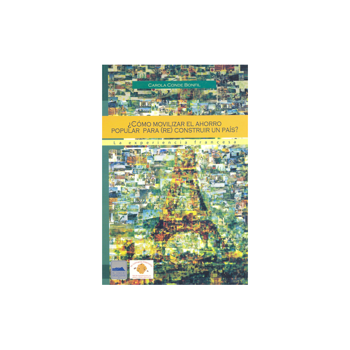 ¿Cómo movilizar el ahorro popular para (re) construir un país? La experiencia francesa