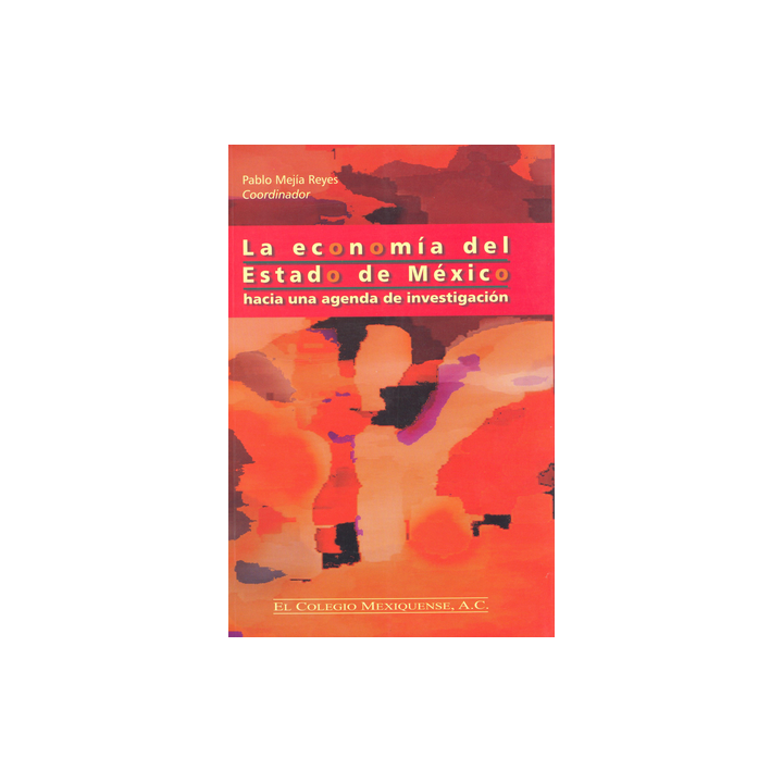 La economía del Estado de México. Hacia una agenda de investigación