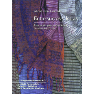 Entre surcos y letras. Educación para campesinos en los años treinta