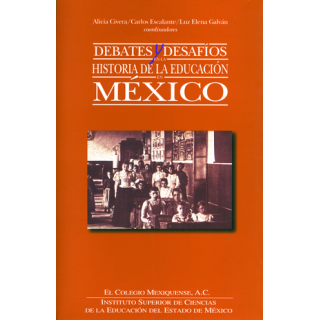 Debates y desafíos en la historia de la educación en México