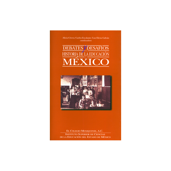 Debates y desafíos en la historia de la educación en México