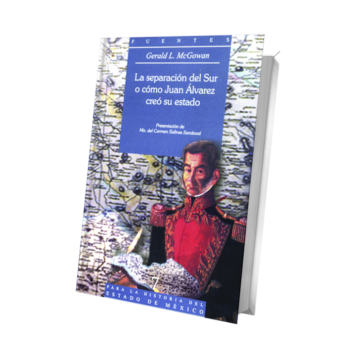 La separación del Sur o cómo Juan Álvarez creó su estado Presentación de Ma. del Carmen Salinas S.