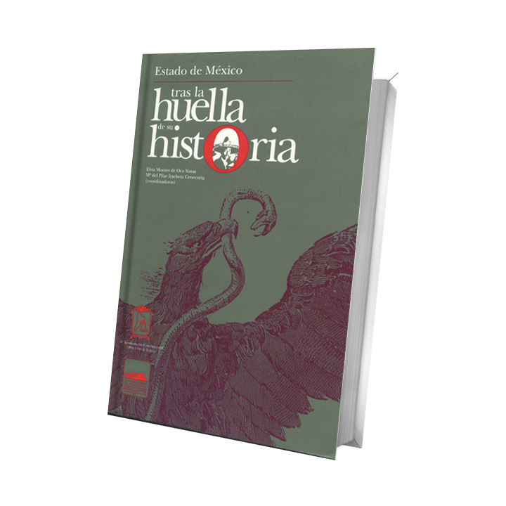 Estado de Mexico: tras la huella de su historia