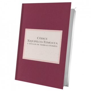 Códice Xiquipilco-Temoaya y títulos de tierras otomíes.