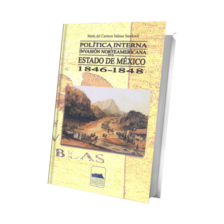 Política interna e invasión norteamericana en el Estado de México (1846-1848)