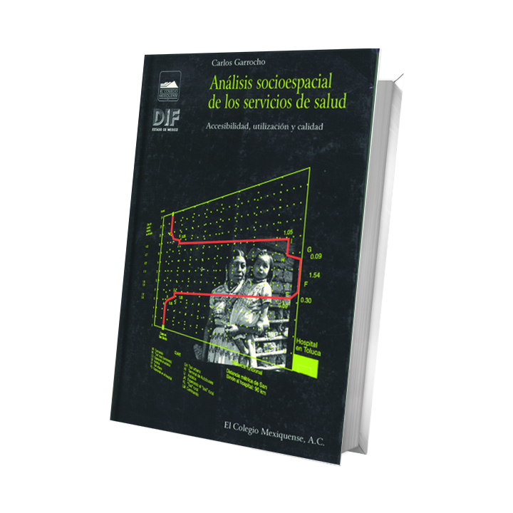 Análisis socioespacial de los servicios de salud. Accesibilidad, utilización y calidad