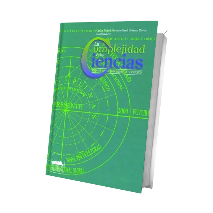 La complejidad en las ciencias. Método, institucionalización y enseñanza