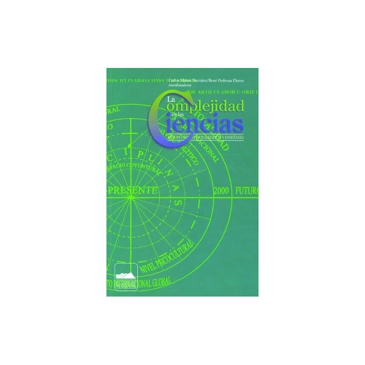 La complejidad en las ciencias. Método, institucionalización y enseñanza