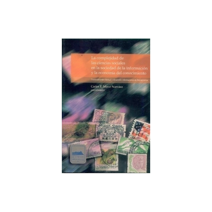 La complejidad de las ciencias sociales en la sociedad de la información y la economía del conocimiento