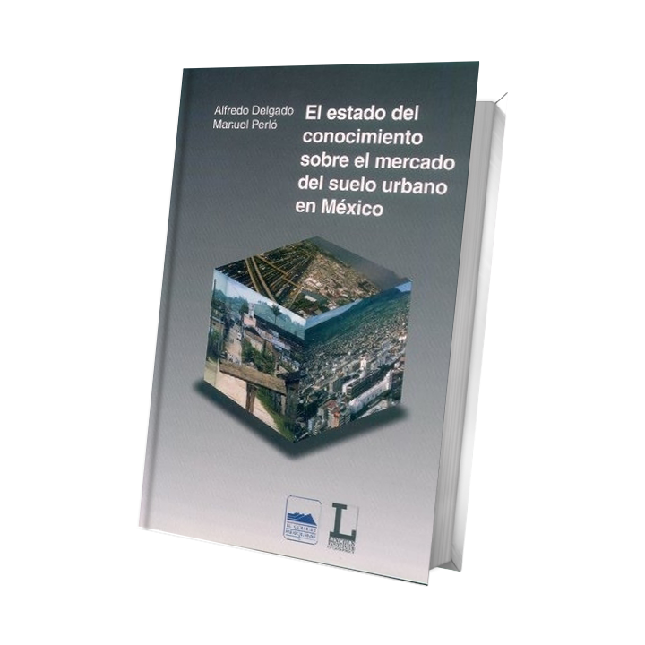 El estado del conocimiento sobre el mercado del suelo urbano en México
