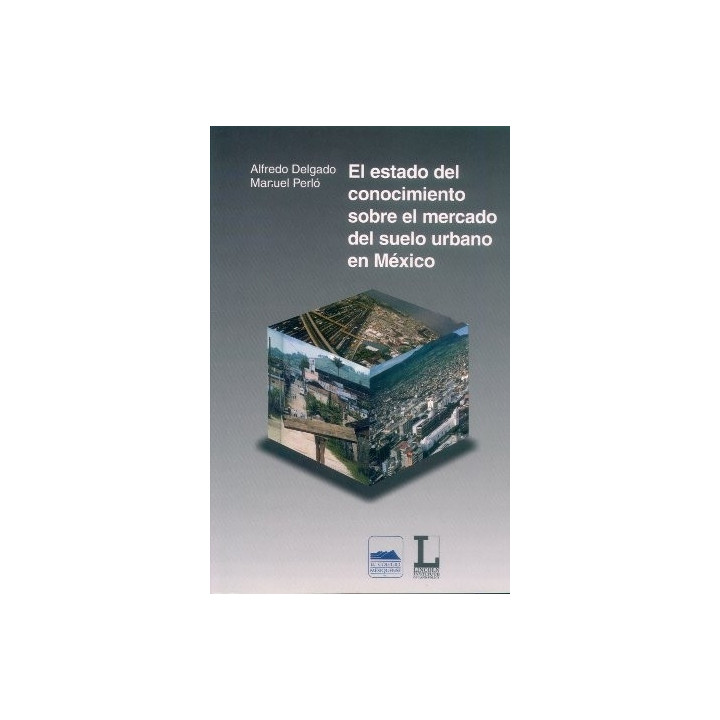 El estado del conocimiento sobre el mercado del suelo urbano en México