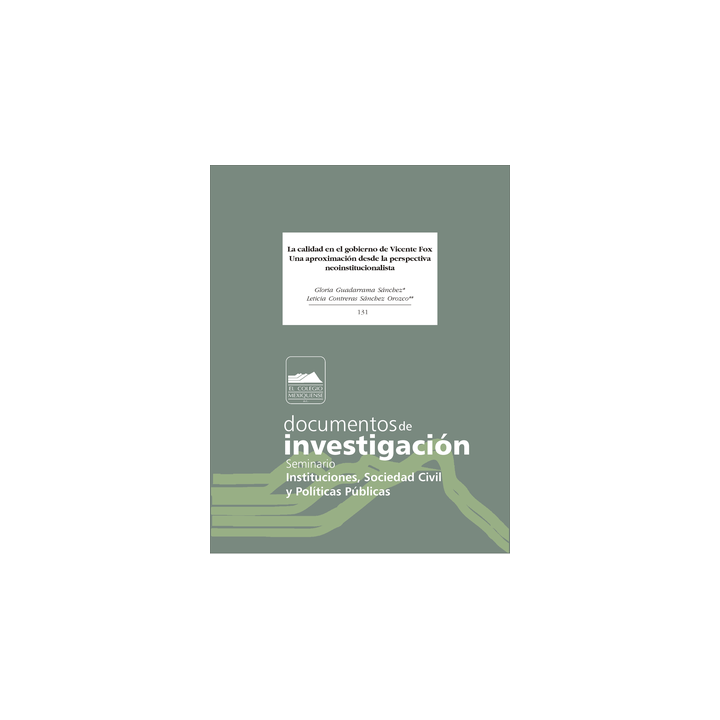 La calidad en el gobierno de Vicente Fox. Una aproximación desde la perspectiva neoinstitucionalista