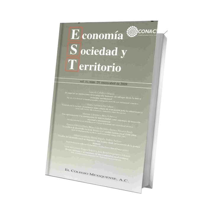 Economía Sociedad y Territorio, Vol. IX, núm 29, enero-abril de 2009