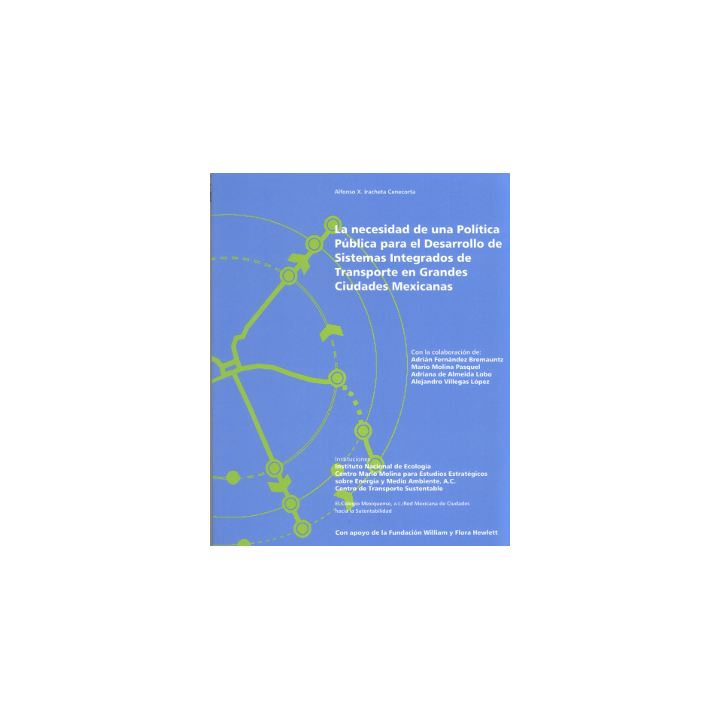 La necesidad de una Política pública para el Desarrollo de Sistemas Integrados de Transporte en Grandes Ciudades Mexicanas