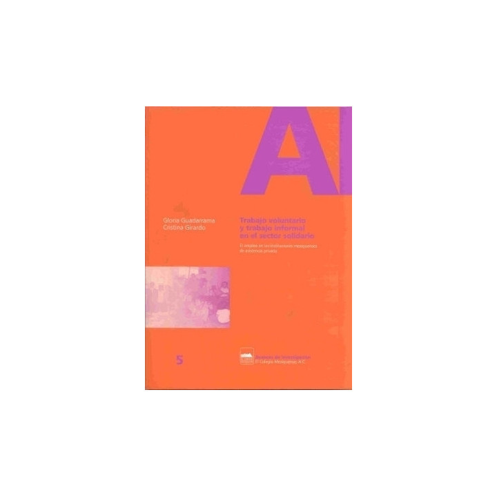 Trabajo voluntario y trabajo informal en el sector solidario. El empleo en las instituciones mexiquenses de asistencia privada