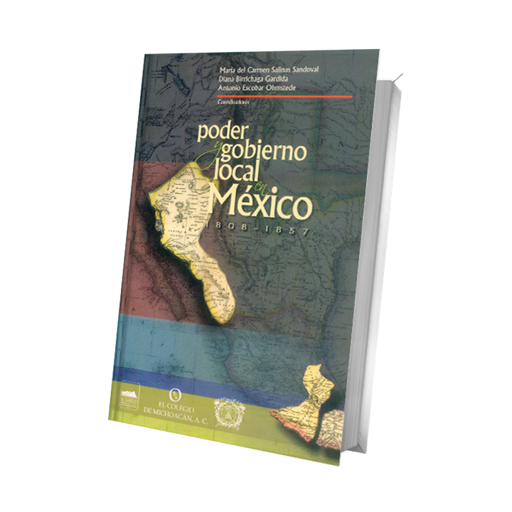 Poder y gobierno local en México, 1808 – 1857